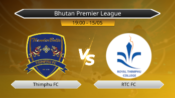 Bhutan Premier League Thimphu FC VS RTC FC